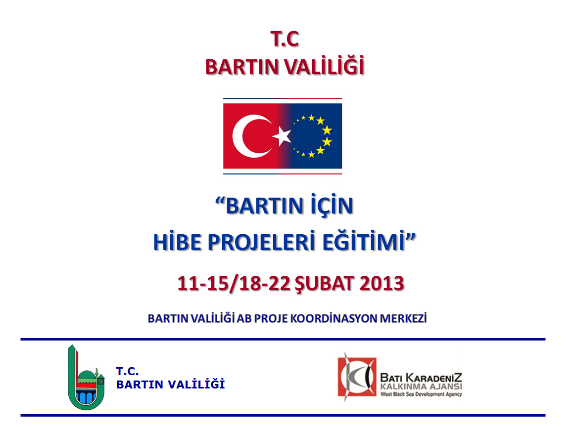 “Bartın İçin Hibe Projeleri Eğitimi” 3. ve 4. Grup Eğitimleri 18-22 Şubat 2013 Tarihleri Arasında Devam Ediyor... Galeri