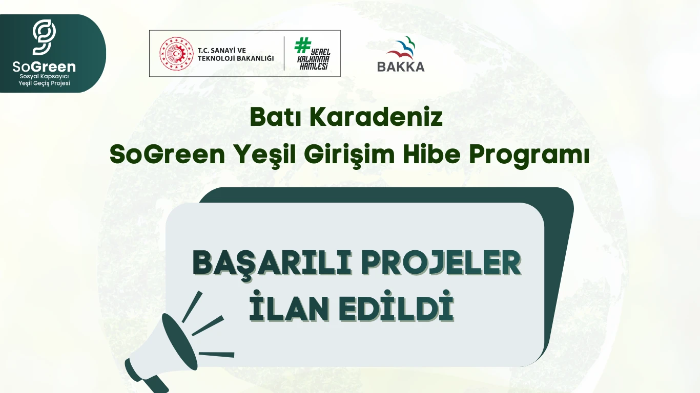 Batı Karadeniz SoGreen Yeşil Girişim Hibe Programı Başvuru Sonuçları Açıklandı
