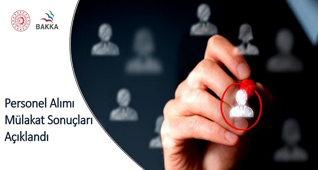 Personel Alımı Mülakat Sonuçları Açıklandı