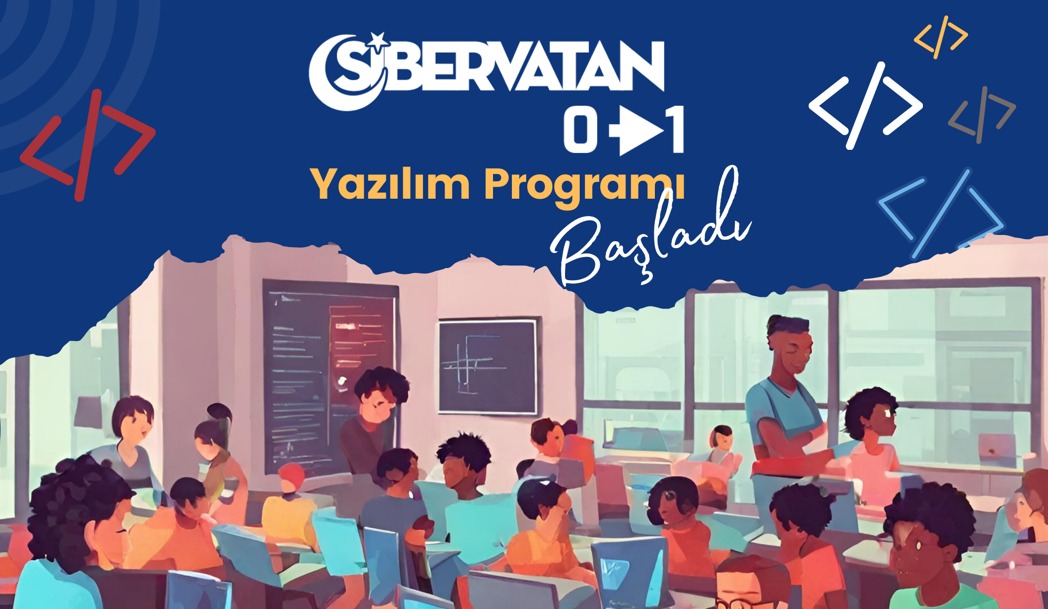 Siber Vatan 0’dan 1’e Yazılım Programı Başladı