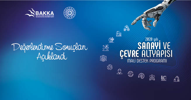 Sanayi ve Çevre Altyapısı Mali Destek Programı Değerlendirme Sonuçları Açıklandı