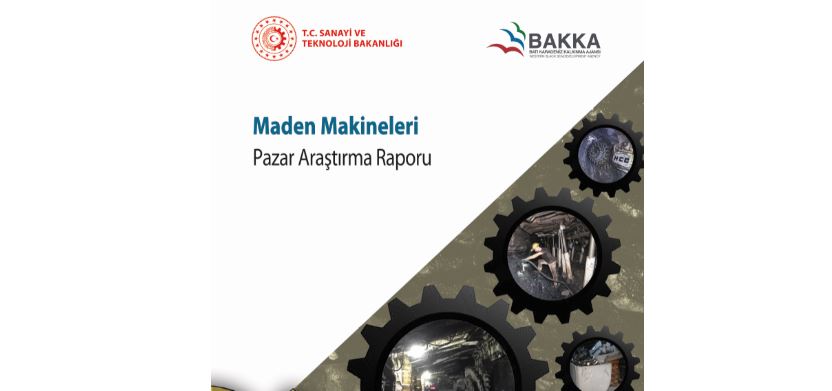 Maden Makineleri Pazar Araştırma Raporu Tamamlandı
