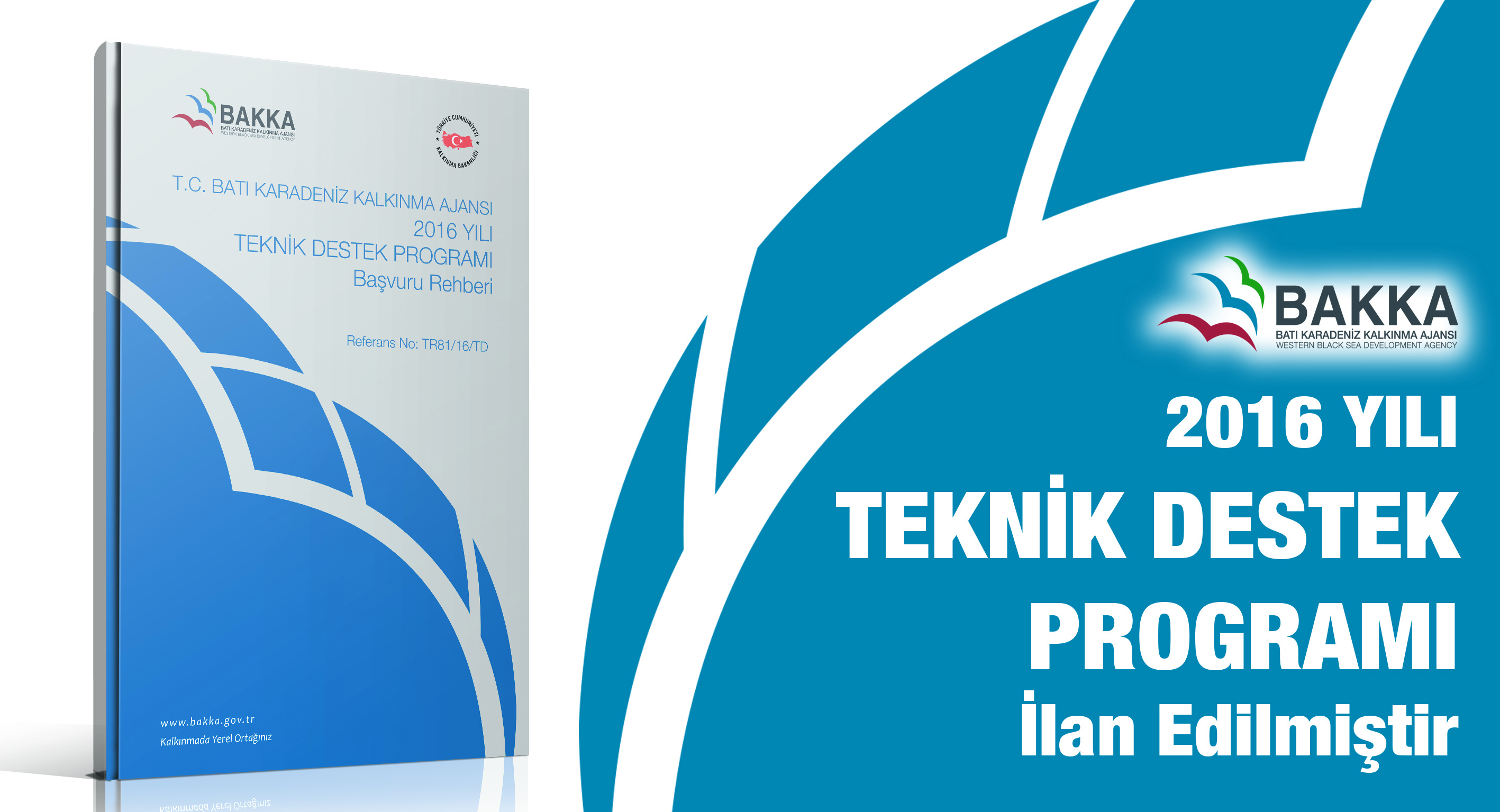 2016 Yılı Teknik Destek Programı İlan Edilmiştir.