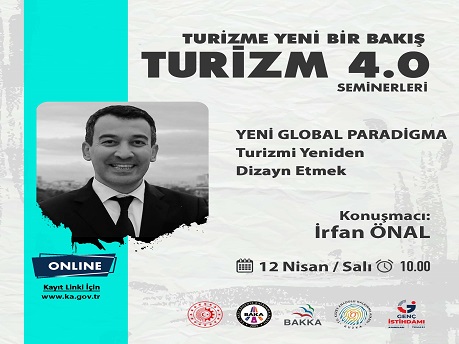 ‘’Yeni Global Paradigma - Turizmi Yeniden Dizayn Etmek’’ konulu Turizm 4.0 Seminerinde buluşuyoruz.