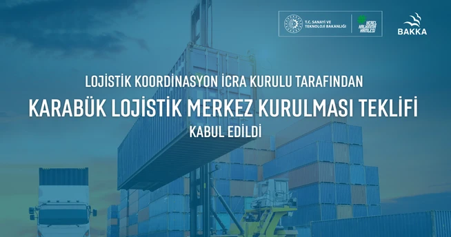 Karabük Lojistik Merkezi Teklifi Kabul Edildi