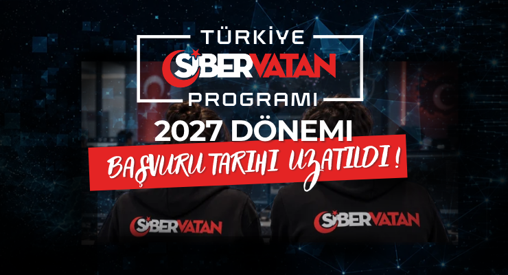 Türkiye Siber Vatan Programı 2027 Dönemi Başvuruları 6 Kasım 2026 Tarihine Kadar Uzatıldı